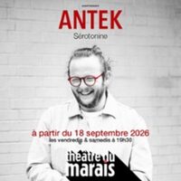 ANTEK Sérotonine - Théâtre du Marais, Paris à Paris 3e