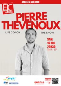 SPECTACLE  : PIERRE THEVENOUX - LIFE COACH à Argelès-sur-Mer