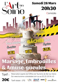 Comédie : Mariages, Embrouilles & Amuse-gueules à Bar-sur-Seine