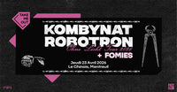 Take Me Out : Kombynat Robotron + Fomies en concert à Paris à Montreuil