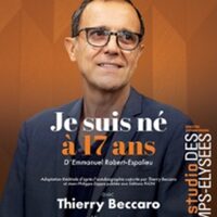 Je Suis Né à 17 Ans - Comédie des Champs-Elysées, Paris à Paris 8e