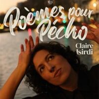 Claire Isirdi - Poèmes pour Pécho - Comédie des 3 Bornes, Paris à Paris 11e