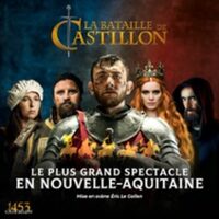 La Bataille de Castillon - Belvès de Castillon à Castillon-la-Bataille