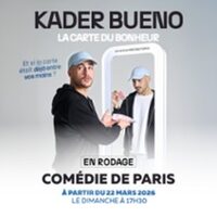 Kader Bueno - La Carte du Bonheur - Comédie de Paris à Paris 9e