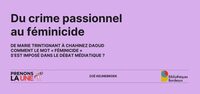 Du crime passionnel au féminicide à Bordeaux