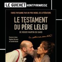 Le Testament du Père Leleu -  Le Guichet Montparnasse, Paris à Paris 14e