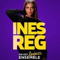 Inès Reg - On est Toujours Ensemble à NICE