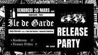 Île de Garde (Release Party) • Kuntessa • France Frites à Paris 12e