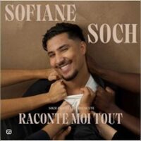 Sofiane Soch - Raconte moi Tout à Troyes