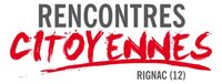 Conférences - Débat de Rencontres Citoyennes à Rignac