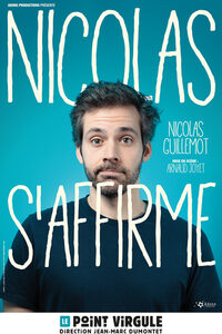 Nicolas Guillemot dans "Nicolas s'affirme" à Paris 4e