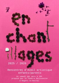 Les Enchantillages 2026 I Théâtre Buissonnier à Nogent-le-Rotrou