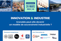 Innovation & Industrie : Grenoble peut-elle devenir un modèle de souveraineté in à Le Cheylas