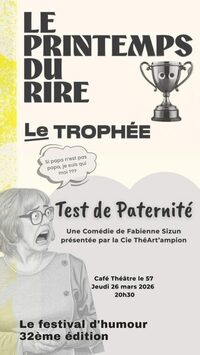 Comédie "TEST DE PATERNITE", Trophée de la création du Printemps du Rire 2026 à Toulouse