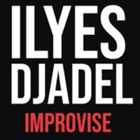 Ilyes Djadel Improvise à AIX-EN-PROVENCE
