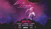LIKE A VIRGIN : JENYS (LIVE) / ELIOTT / BORDELLE - 03 AVRIL - DEUS à Bordeaux