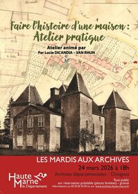 COMPLET - Atelier pratique "Faire l'histoire d'une maison" à Chamarandes-Choignes