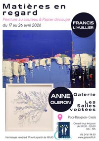 Exposition « Matières et regard » de Francis L'Huillier et Anne Oleron aux Salle à Cassis