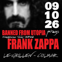 Banned From Utopia Tribute Frank Zappa à Colmar