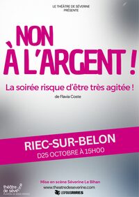 Comédie Non à l'argent ! à Riec-sur-Belon
