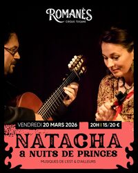 NATACHA & NUITS DE PRINCES au Cirque Romanes à Paris