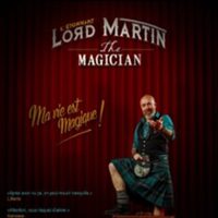 Lord Martin - Ma Vie Est Magique à Metz