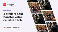Career Day : 4 ateliers pour booster votre carrière Tech à Lomme
