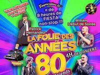 LA FOLIE DES ANNEES 80 AND FRIENDS à Perpignan