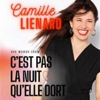 Camille Lienard - C'Est Pas La Nuit qu'Elle Dort - Le Boui Boui de Lyon à Lyon 5e