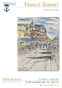 Exposition – Francis Gonnet à Trouville-sur-Mer