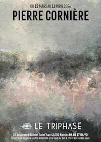 Exposition de Pierre Cornière à Nantes