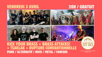 Kick Your Brass + Brass Attacks + Tsaklak + Rupture Convantionnelle à Lille