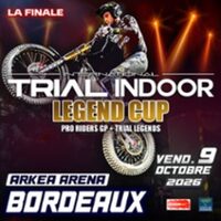 Trial Indoor International - Legend Cup - La Finale à Floirac