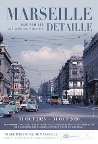 Visites commentées "Marseille vue par les Detaille - 164 ans de photos" à Marseille 1er