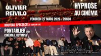 Spectacle d'Hypnose au Cinéma à Pontarlier
