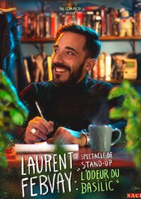 Spectacle : Laurent Febvay - L’odeur du Basilic à Aix-en-Provence