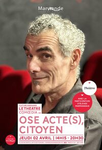 Ose acte(s), Citoyen à Marmande
