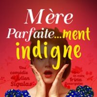 Mère Parfaitement Indigne à Besançon