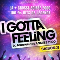 I Gotta Feeling - Saison 3 - La Tournée des Années 2000 à Paris 15e