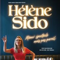 Hélène Sido - Même Spectacle mais pas Pareil à Lyon 5e