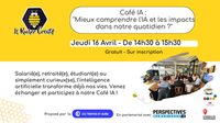 Café IA : "mieux comprendre l'IA et les impacts dans notre quotidien ?" à Troyes