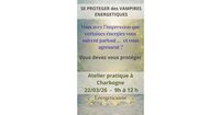 Atelier se protéger des vampires énergétiques à Charbogne