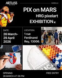 Vernissage exposition d’art – PIX on MARS de HRG pixelart à Marseille 6e