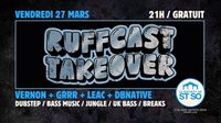 Ruffcast Takeover à Lille