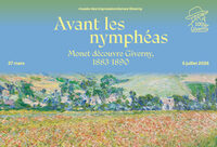 Exposition "Avant les nymphéas. Monet découvre Giverny, 1883-1890" à Giverny