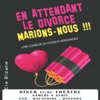 En Attendant le Divorce, Marions-Nous ! à Bizanos