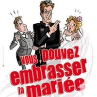 Vous Pouvez Embrasser la Mariée - Tournée à Besançon