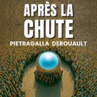 Après la Chute - Pietragalla - Derouault à Muret