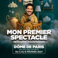 Redouane Bougheraba - Mon Premier Spectacle - Dôme de Paris à Paris 15e