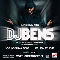DJ BENS - Le N°1 des DJ français URBAN MUSIC au Warehouse Nantes à Nantes